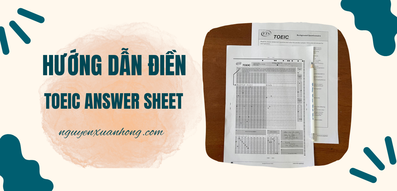 H ng D n i n TOEIC Answer Sheet Nguyen Xuan Hong H ng d n i n toeic answer sheet nguyen xuan hong